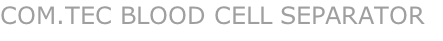 COM.TEC BLOOD CELL SEPARATOR